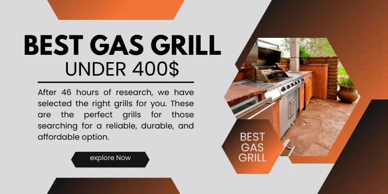 best gas grill under 400 dollars