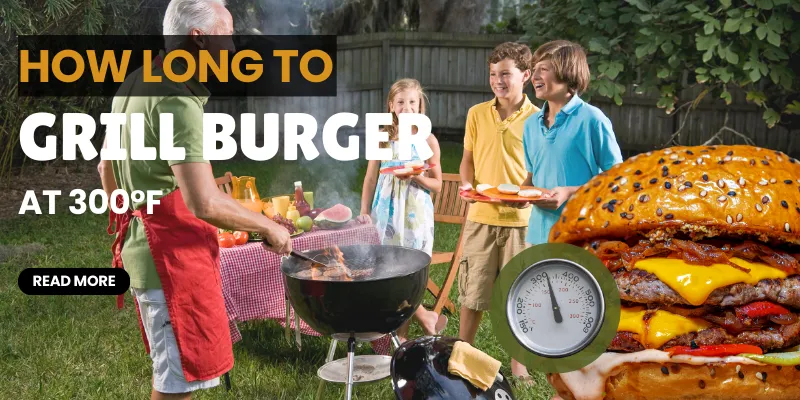 how long to grill burgers at 300 degrees